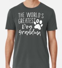 Camiseta premium La abuela más grande del mundo del perro - producto lindo del dueño del perro