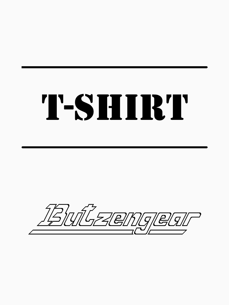 Generic T-Shirt by Butzengear
