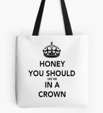 Honey You Should See Me in a CROWN Stickers Tote Bag