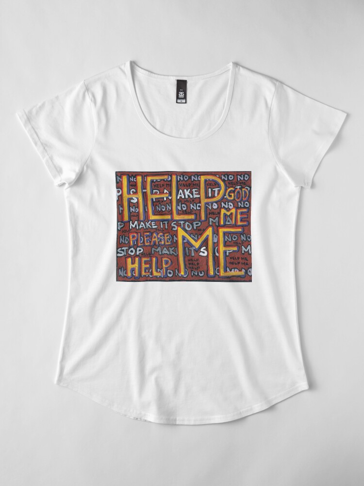 Alternate view of HELP ME - God, Help Me! - Brianna Keeper Painting Premium Scoop T-Shirt
