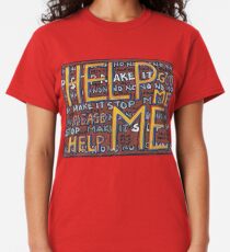 HELP ME - God, Help Me! - Brianna Keeper Painting Classic T-Shirt