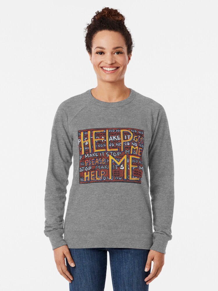 Alternate view of HELP ME - God, Help Me! - Brianna Keeper Painting Lightweight Sweatshirt