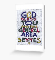 God Bless You And This General Area - Say Yes - Brian Keeper Painting Greeting Card