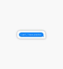 i can't, i have practice Sticker