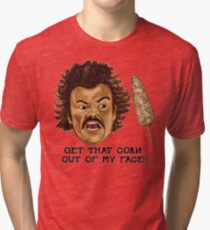 Get That Corn Out Of My Face!! Tri-blend T-Shirt