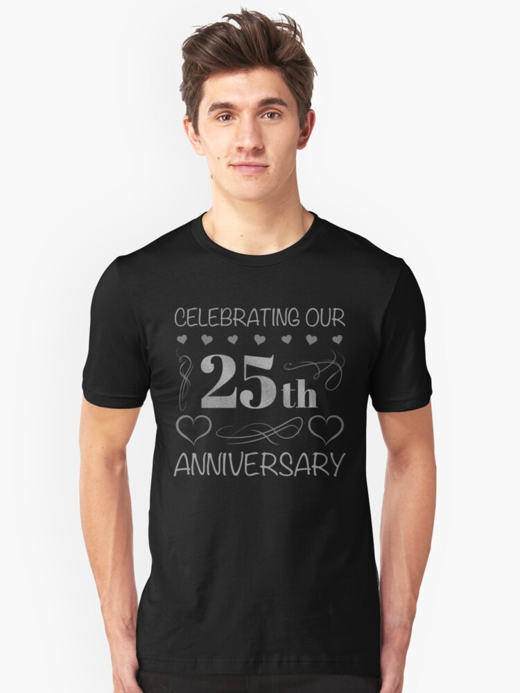 Celebrating Our 25th Anniversary T Shirt By Thepixelgarden