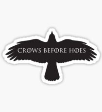 Game of Thrones - Crows Before Hoes Sticker