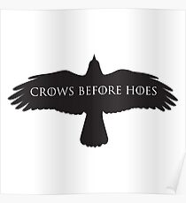 Game of Thrones - Crows Before Hoes Poster