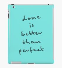 done is better than perfect iPad Case/Skin