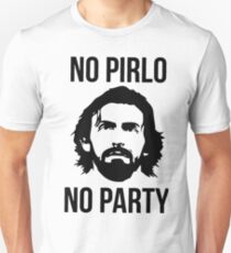 NO PIRLO NO PARTY Unisex T-Shirt