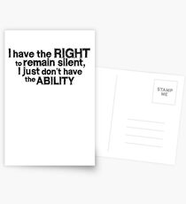 I have the right to remain silent i just don't have the ability Postcards