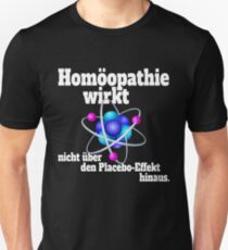 Homeopathy Does Not Affect The Placebo Effect Besides Gift For Skeptics & Educated Physicians Slim Fit T-Shirt
