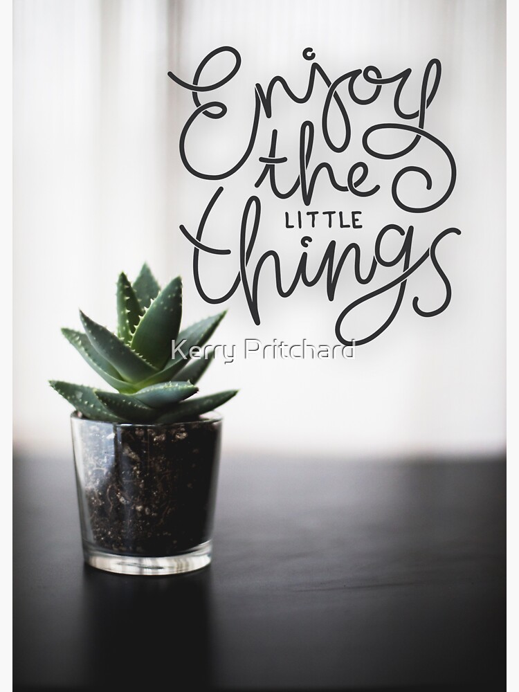 enjoy the little things by WordFandom