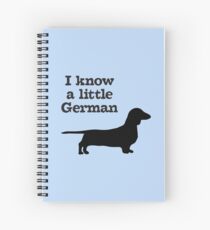 I Know A Little German Dachshund Spiral Notebook