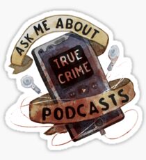 True Crime Podcasts Sticker