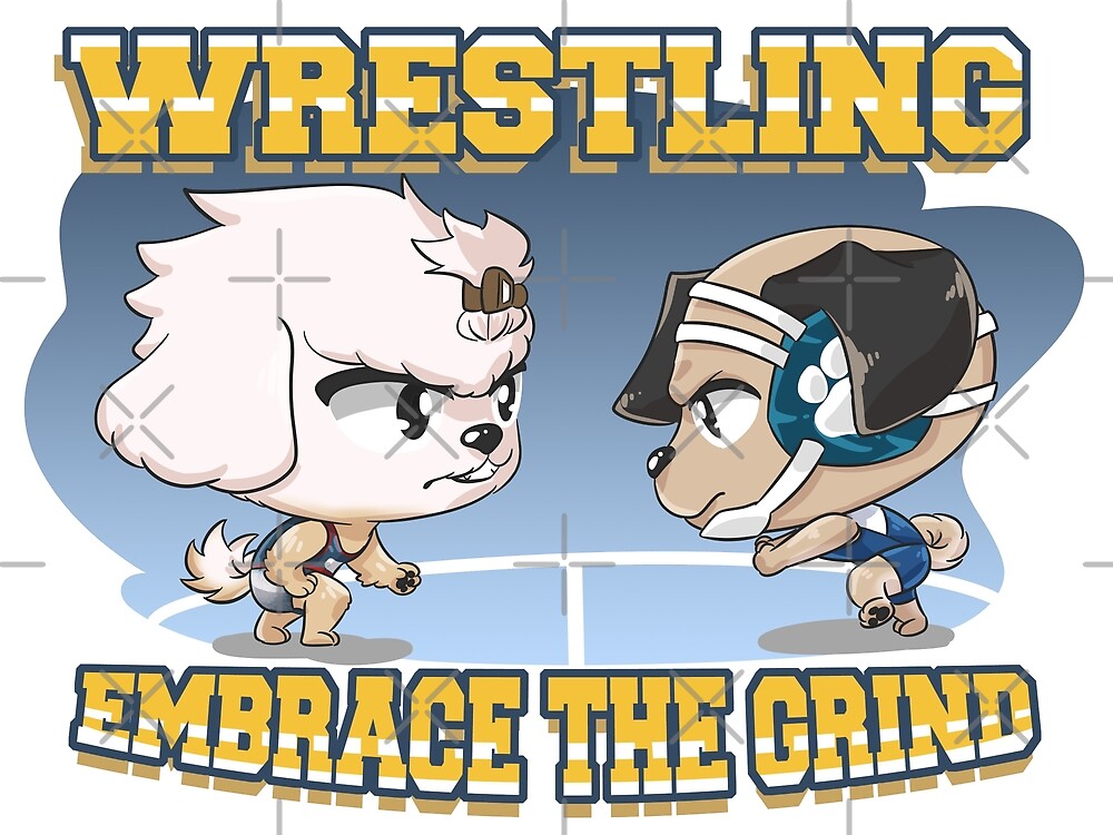 "Dog Wrestling Embrace The Grind" by kharl08 Redbubble