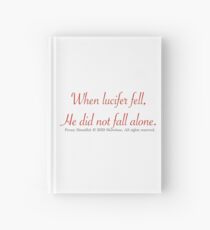 When lucifer fell, he did not fall alone Hardcover Journal