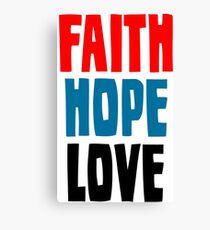 Faith Hope Love Canvas Print