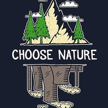 Environmental Activist - Choose Nature - Environmental Activist
