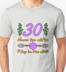 30th Birthday For Gardeners Unisex T-Shirt