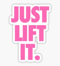 Just Lift It (Pink) Sticker