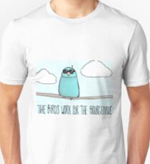 the birds work for the bourgeoisie Slim Fit T-Shirt