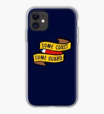 Some Coast, Some Guard iPhone Case