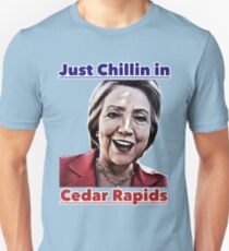 Just Chillin in Cedar Rapids Unisex T-Shirt