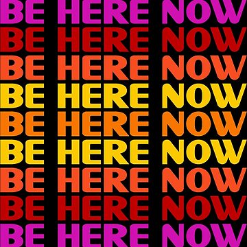 Artwork thumbnail, Be Here Now T-Shirt by mindofpeace