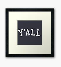 Y'all Framed Print
