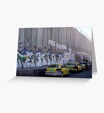 Graffiti - The West Bank Separation Wall, Palestine Greeting Card