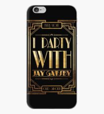 Party with Jay Gatsby iPhone Case