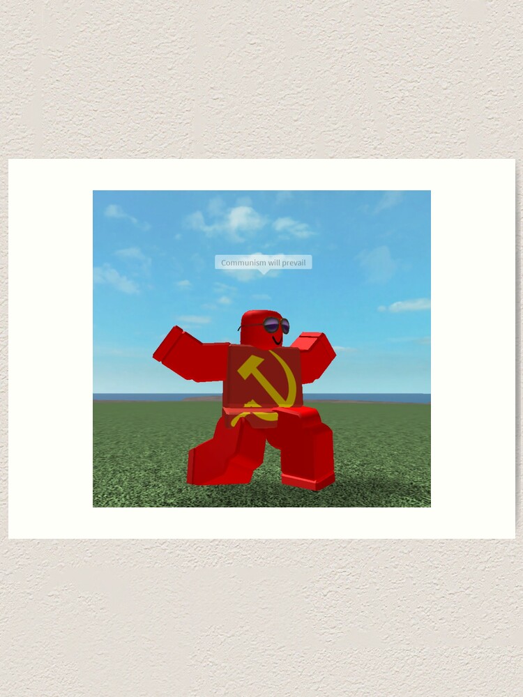 Communism Will Prevail Roblox Meme Art Print By Thesmartchicken - communist flag roblox