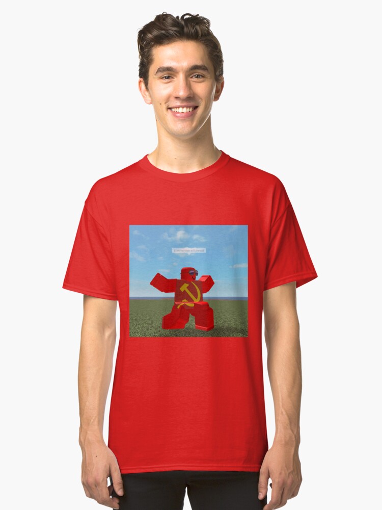 Communism Will Prevail Roblox Meme Classic T Shirt - 