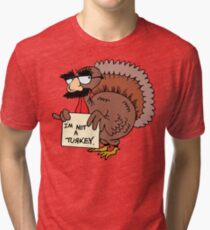 Thanksgiving "I'm Not A Turkey" Tri-blend T-Shirt