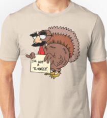 Thanksgiving "I'm Not A Turkey" Unisex T-Shirt