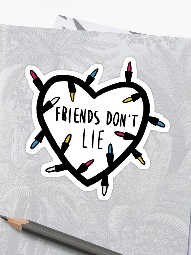 Friends Don T Lie Stranger Things Sticker By Kelsie11875 Redbubble