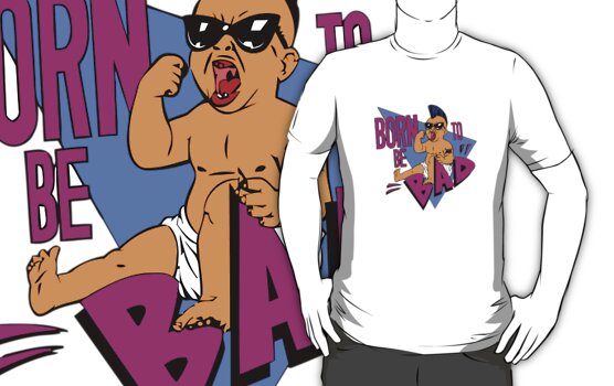 born to be bad shirt