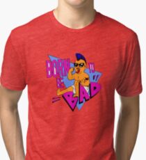 Born to be Bad Tri-blend T-Shirt