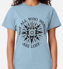 Not All Who Wander Are Lost, Adventure Travel Gifts Classic T-Shirt