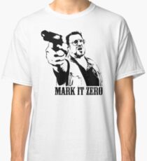 The Big Lebowski Mark It Zero T-Shirt Classic T-Shirt