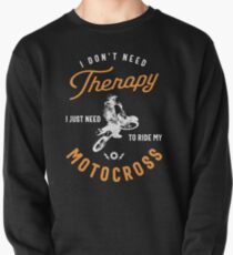 Motocross is My Therapy Pullover Sweatshirt