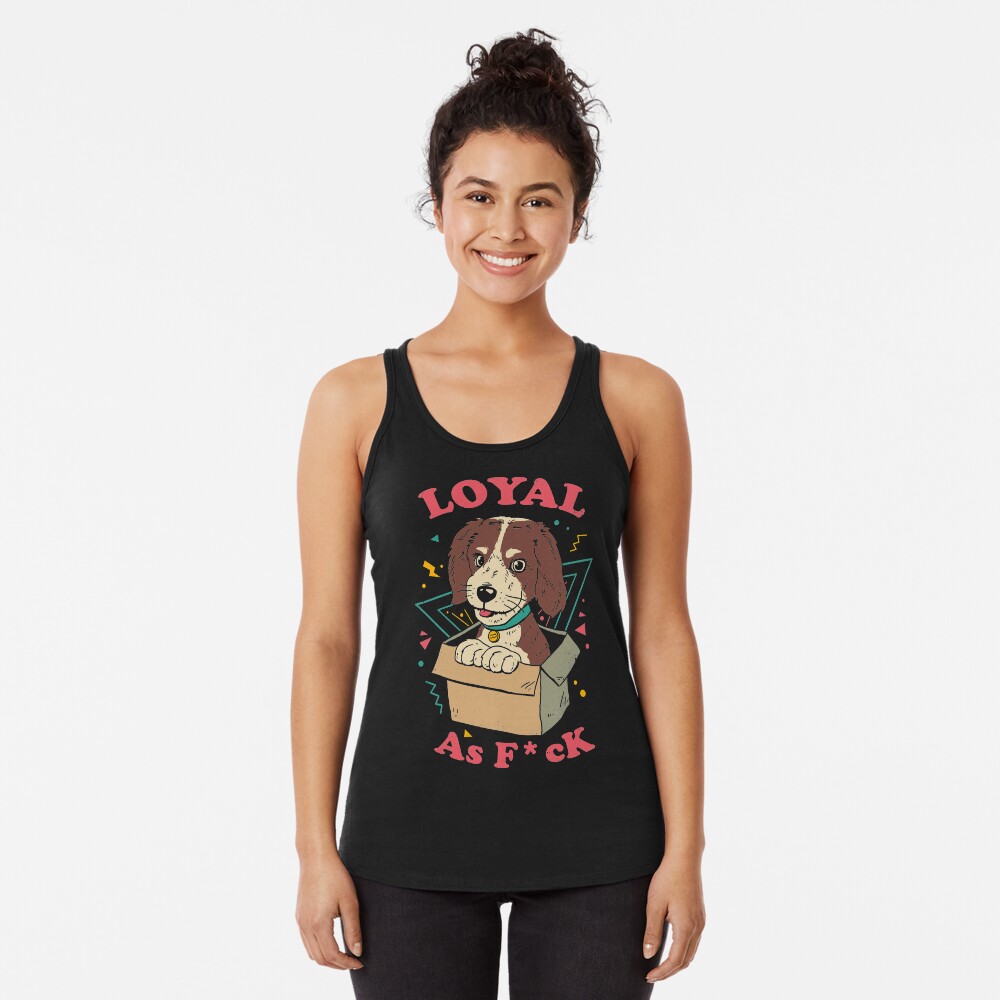 Loyal AF Racerback Tank Top