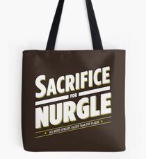 Sacrifice for Nurgle Tote Bag