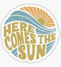 Here comes the sun Sticker