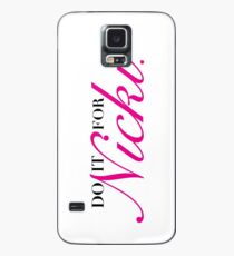 Do it for Nicki Case/Skin for Samsung Galaxy