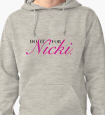 Do it for Nicki Pullover Hoodie