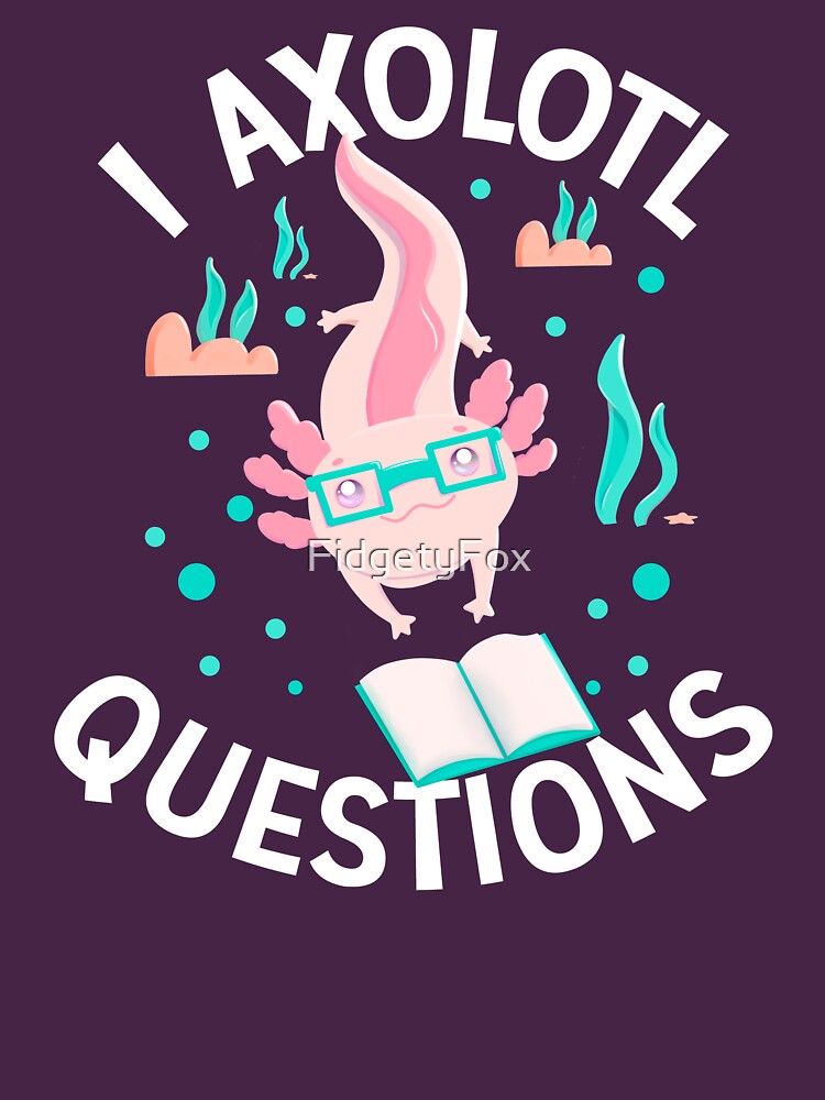 i axolotl questions t shirt