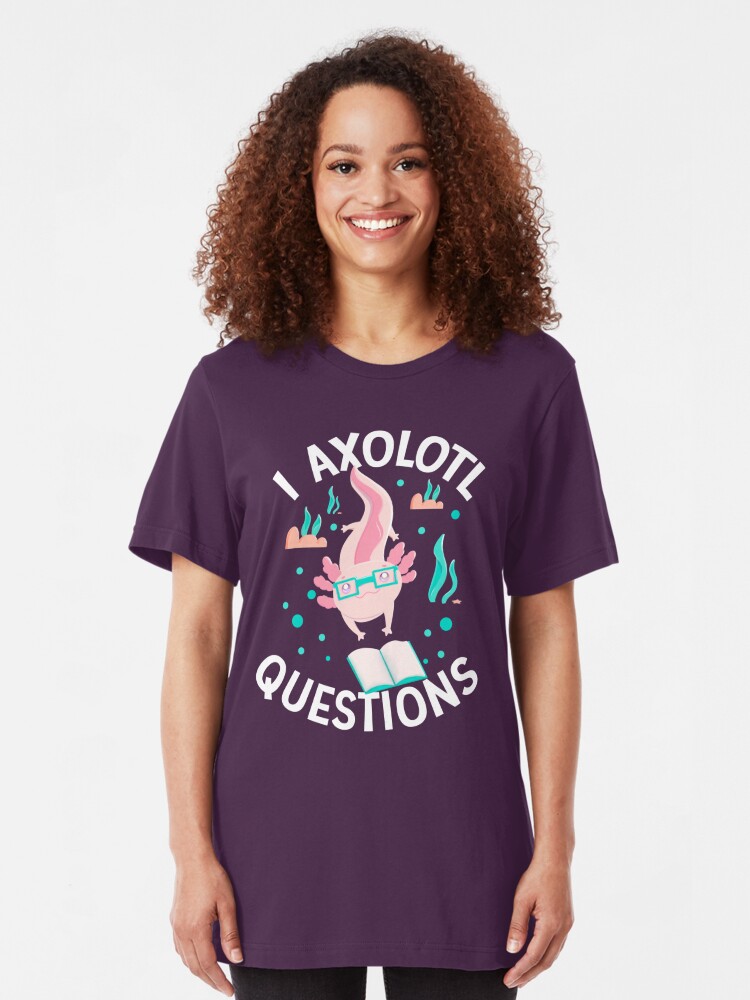 i axolotl questions t shirt