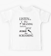 Listen To The Meaning Before You Judge The Screaming Kids Tee